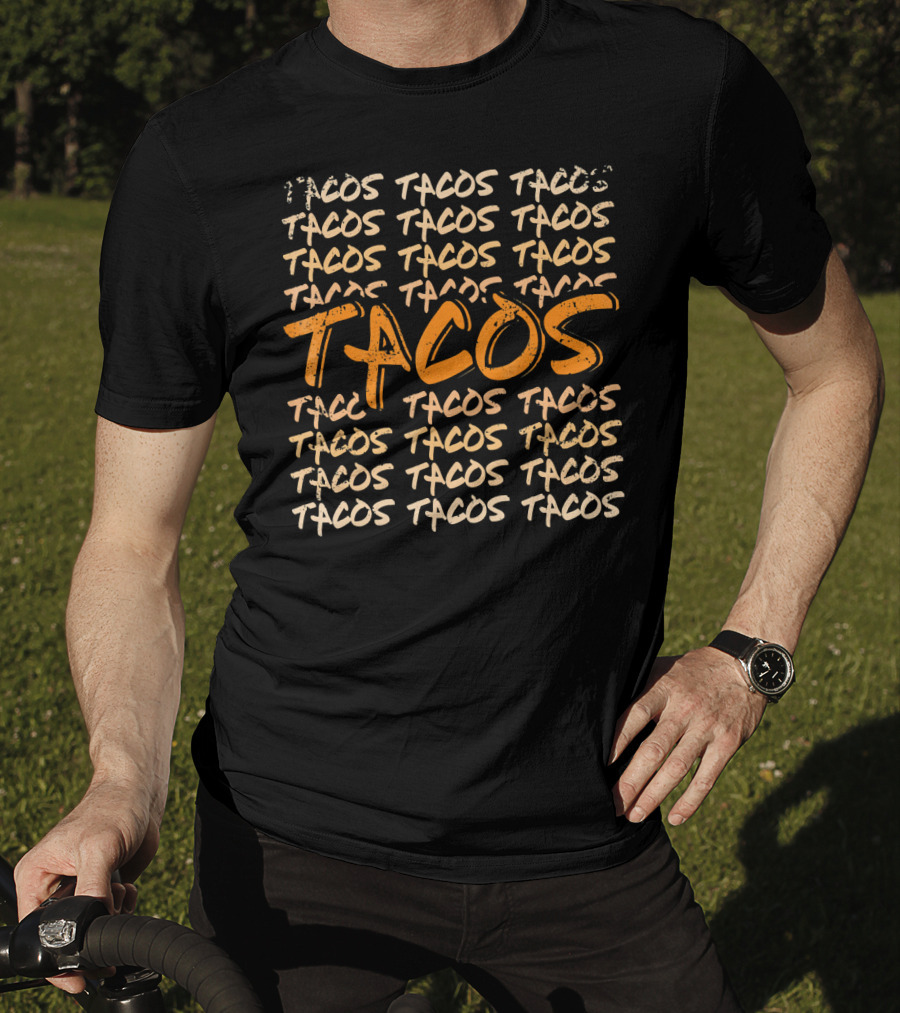 Tacos Many People Love Mexican Taco Time Bold Repeated Text T-Shirt