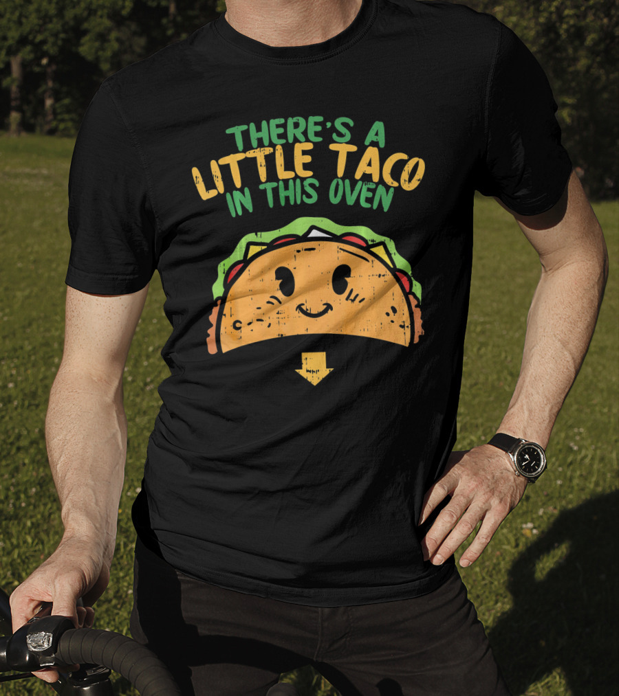 There's A Little Taco In This Oven Cinco De Mayo Pregnancy T-Shirt