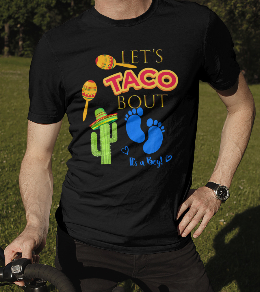 Let's Taco Bout It's A Boy Mexican Fiesta T-Shirt