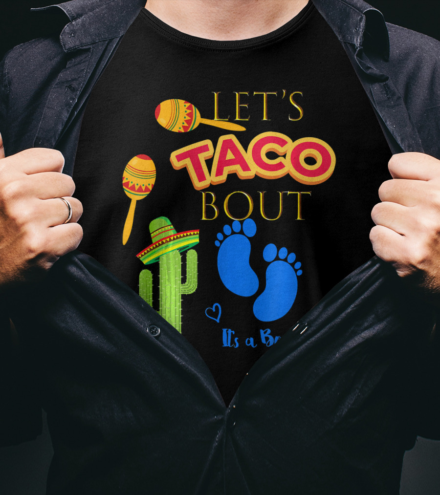 Let's Taco Bout It's A Boy Mexican Fiesta T-Shirt
