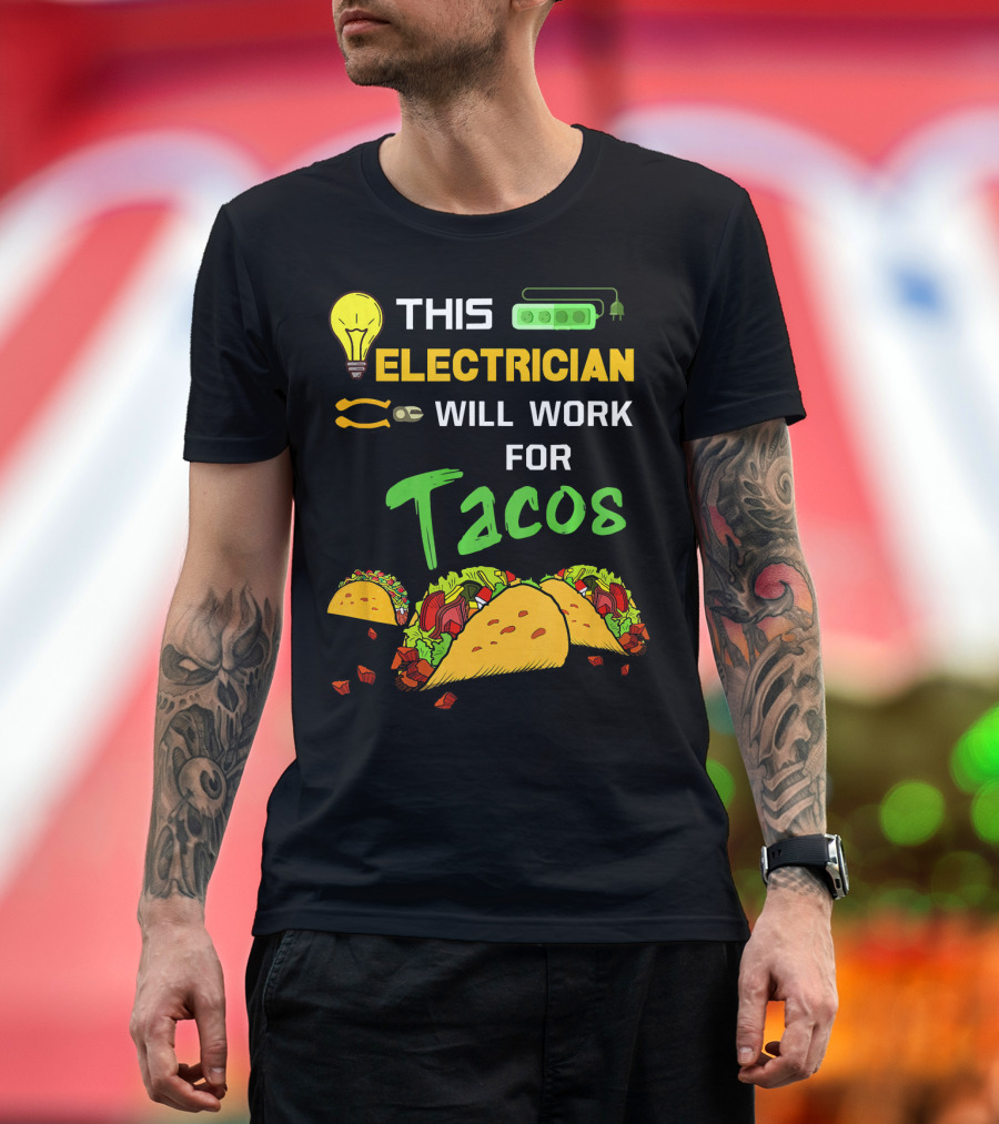 THIS ELECTRICIAN WILL WORK FOR TACOS LIGHT BULB GREEN POWER STRIP T-Shirt