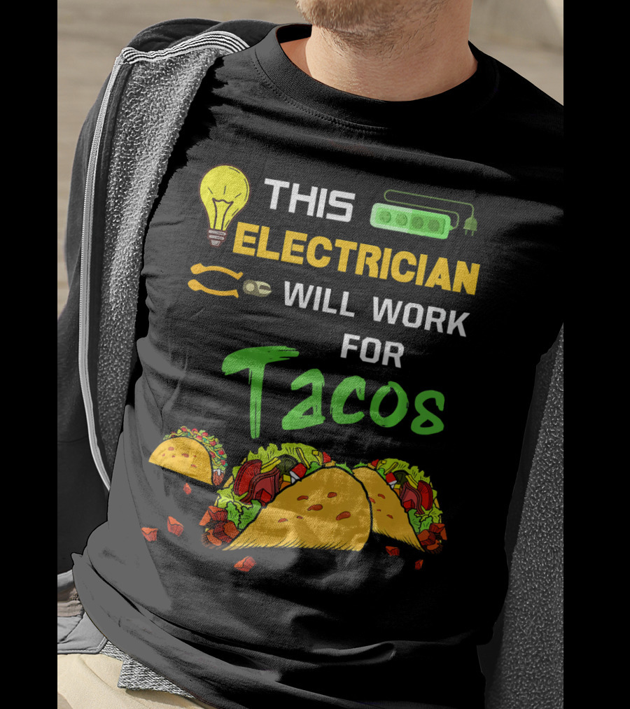 This Electrician Will Work For Tacos Light Bulb Green Power Strip T-Shirt