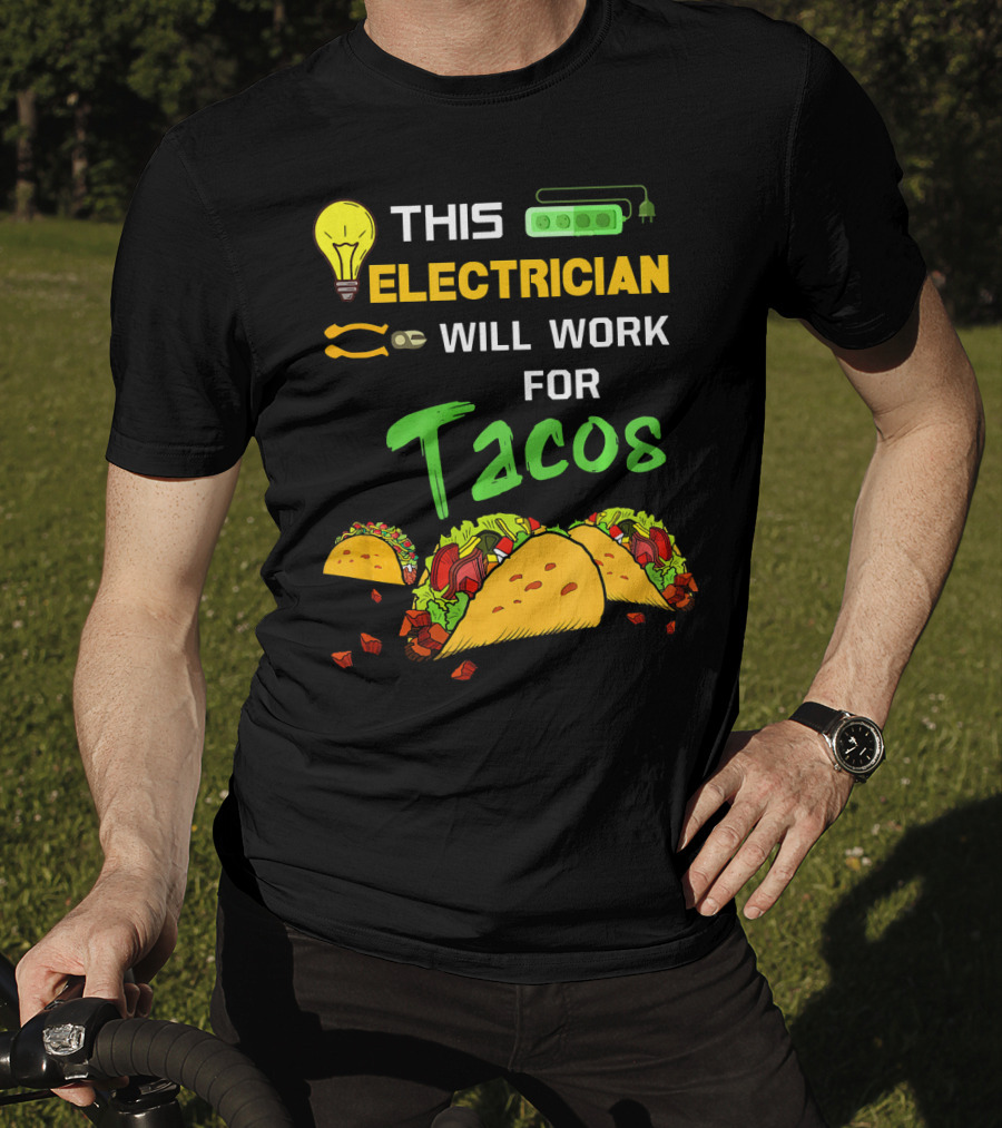 This Electrician Will Work For Tacos Light Bulb Green Power Strip T-Shirt