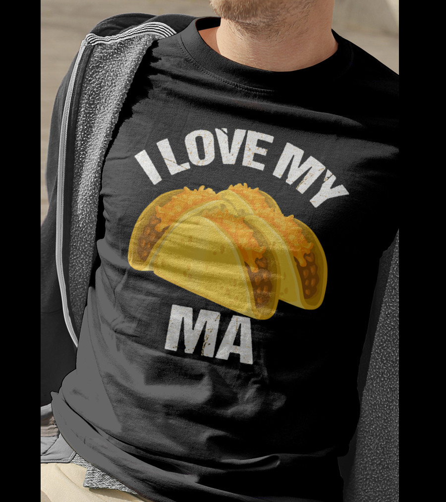 I Love My Ma Taco Truck Lovers T-Shirt
