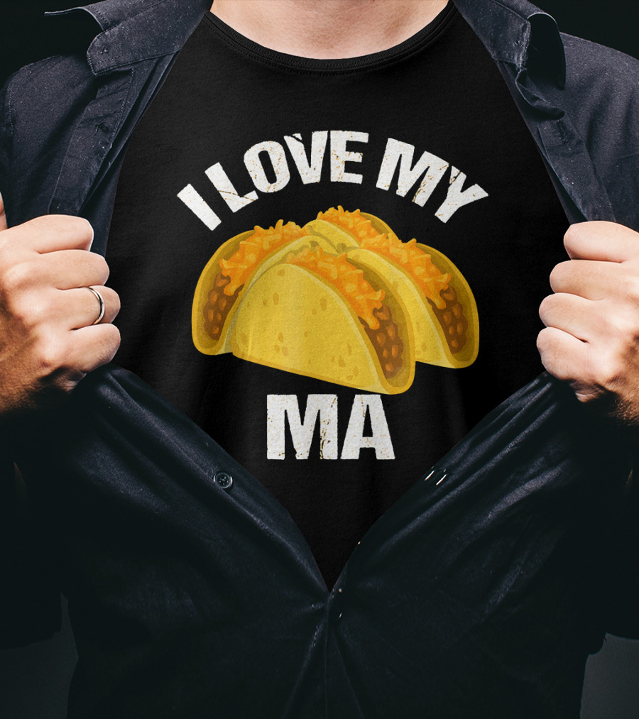 I Love My Ma Taco Truck Lovers T-Shirt