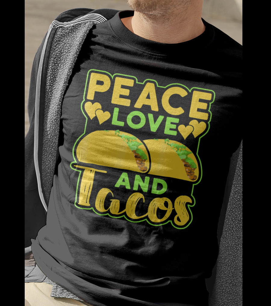 Peace Love And Tacos With Heart Symbols And Colorful Taco T-Shirt