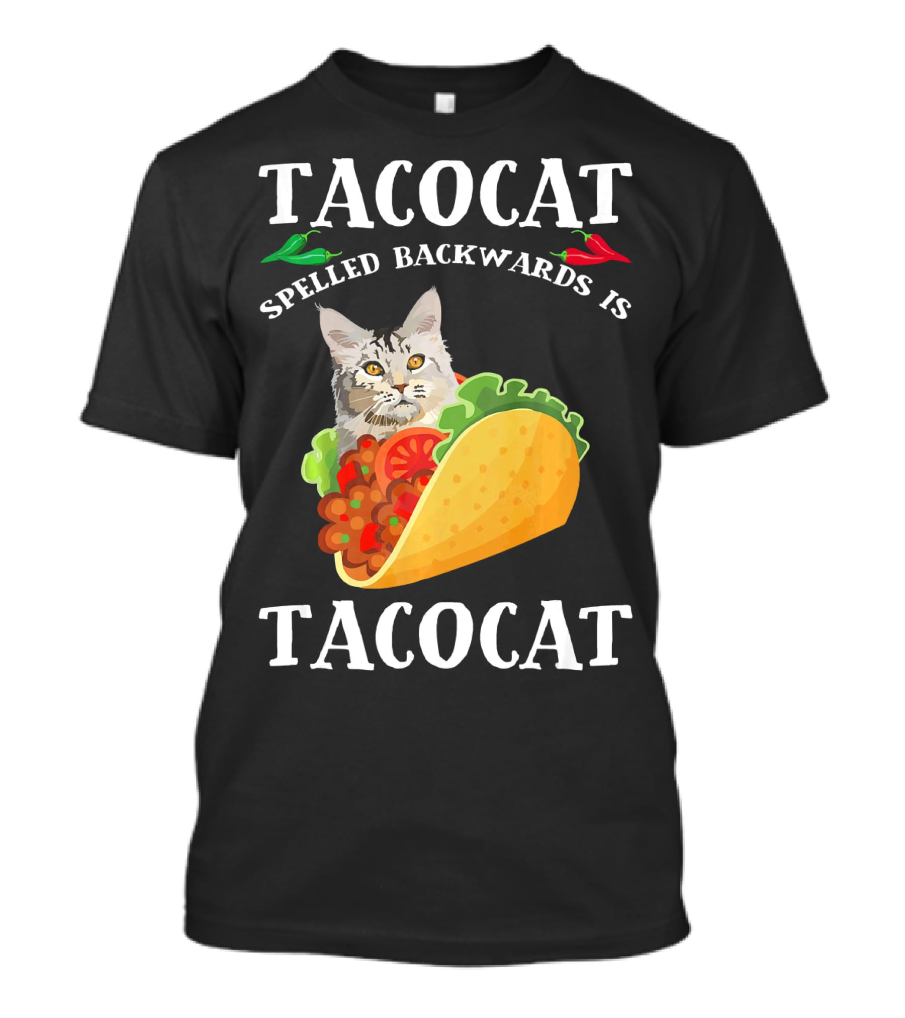 Taco Cat Spelled Backwards Is Tacocat Cat In Taco With Peppers T-Shirt