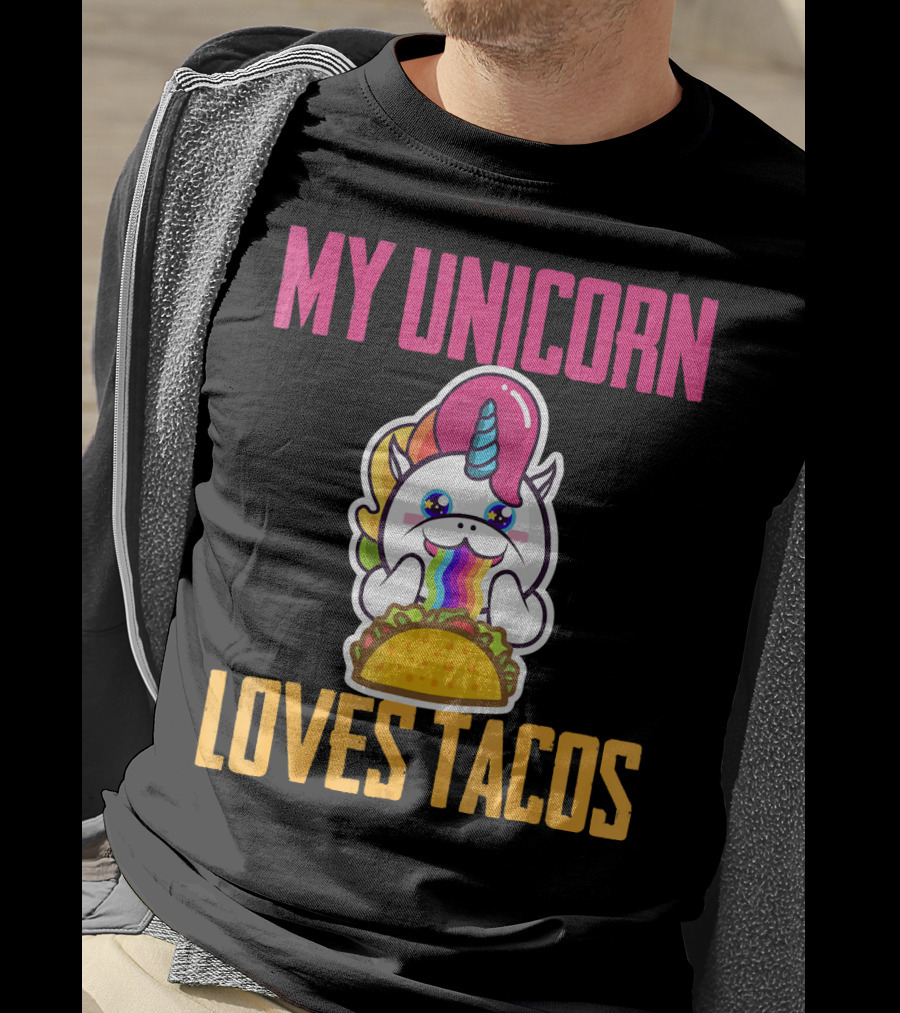 My Unicorn Loves Tacos Rainbow Taco Fun T-Shirt
