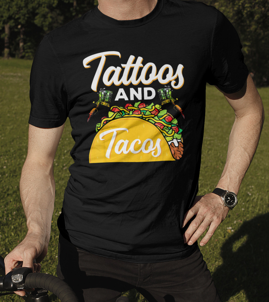 Tattoos And Tacos Ink And Mexican Cuisine Fusion T-Shirt