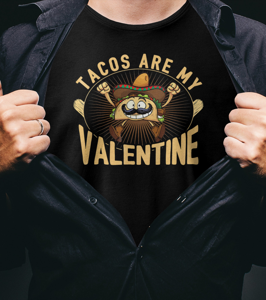 Tacos Are My Valentine Funny Taco Character With Sombrero T-Shirt