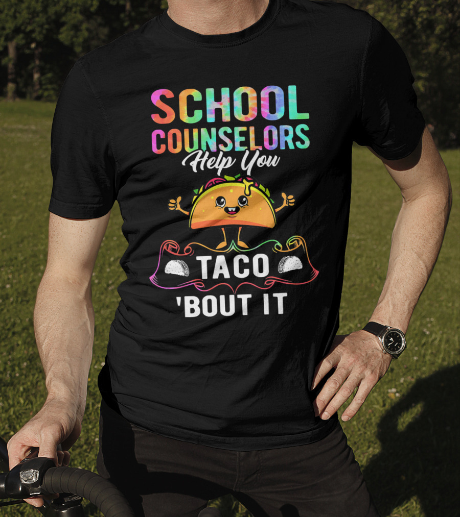 School Counselors Help You Taco 'Bout It T-Shirt