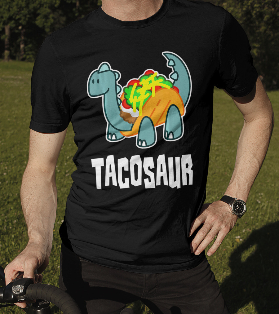 Tacosaur Funny Mexican Food Taco Lover Dino Dinos T-Shirt