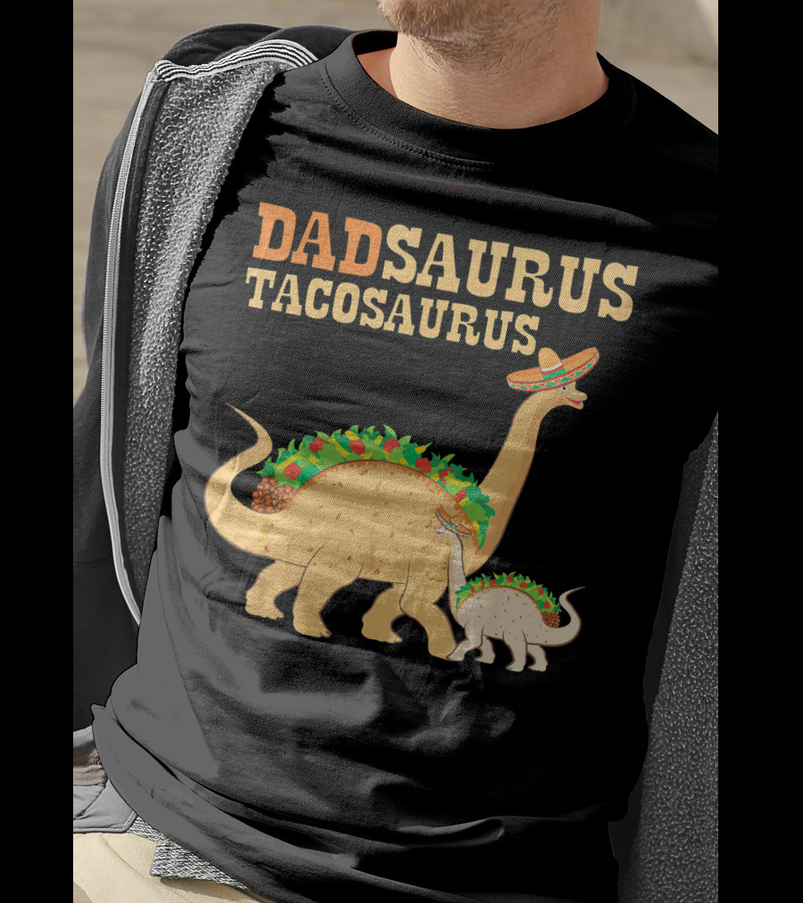 Dadsaurus Tacosaurus Dad Dinosaur Taco Sombrero Duo T-Shirt