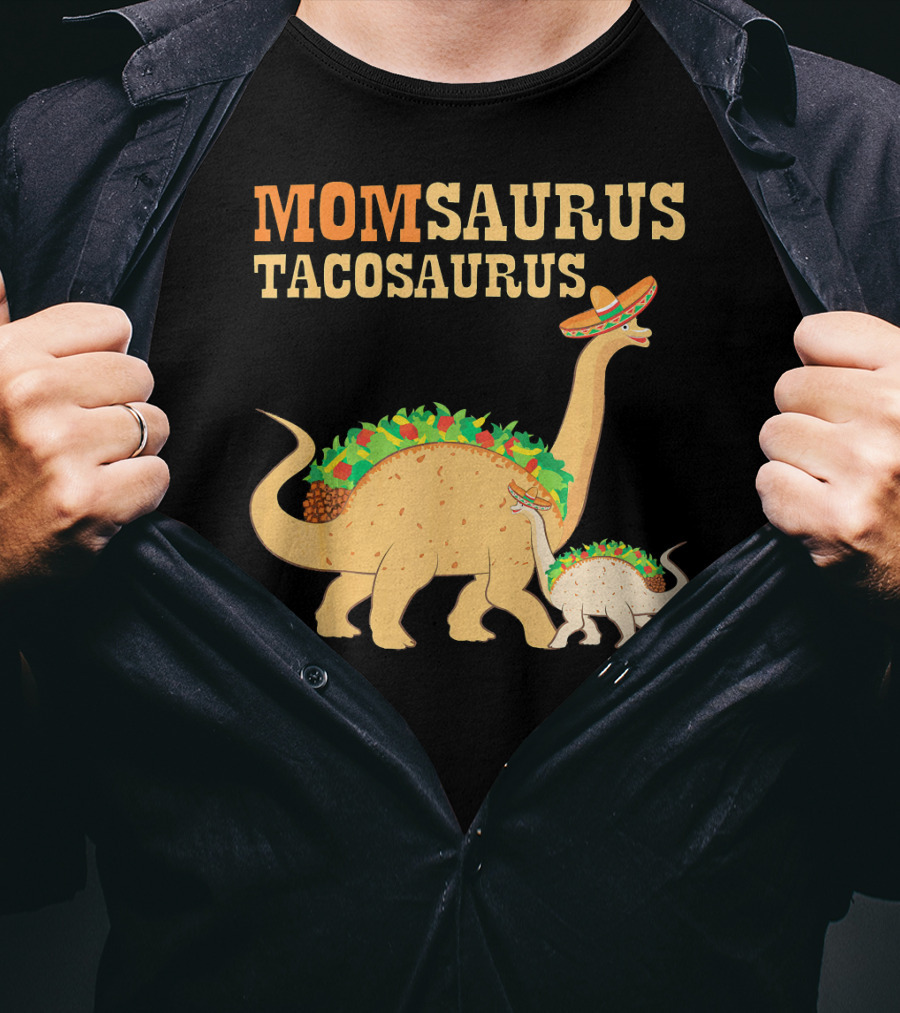 Momsaurus Tacosaurus Taco Dinosaur With Sombrero And Lettuce T-Shirt
