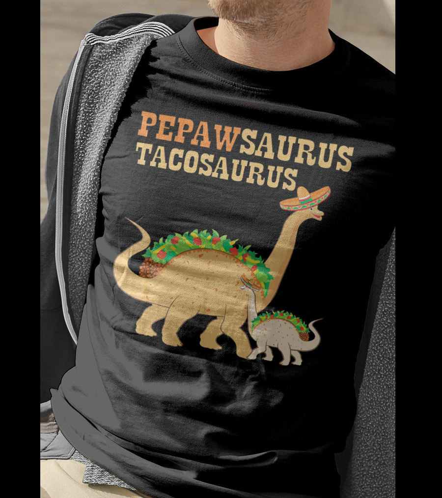 PEPAWSAURUS TACOSAURUS Sombrero Dinosaur Taco Love T-Shirt