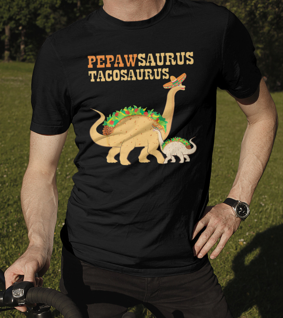 PEPAWSAURUS TACOSAURUS Sombrero Dinosaur Taco Love T-Shirt