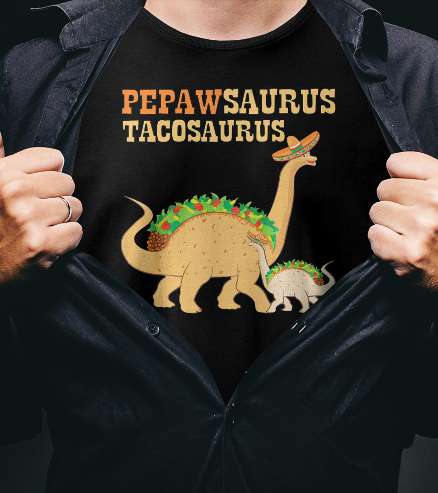 PEPAWSAURUS TACOSAURUS Sombrero Dinosaur Taco Love T-Shirt