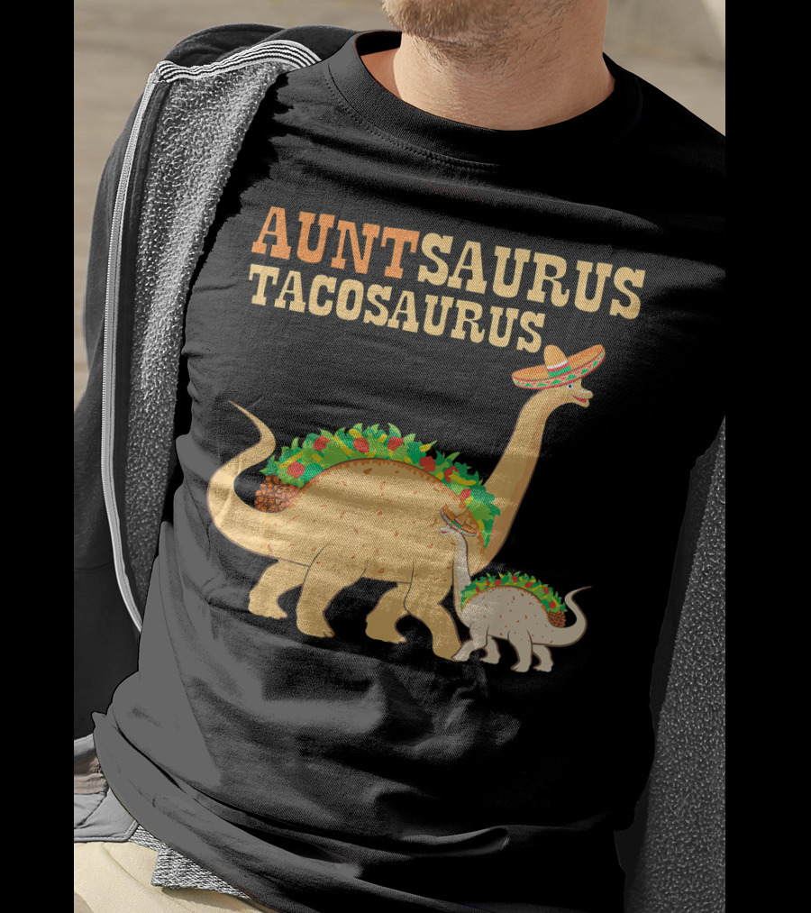 Auntsaurus Tacosaurus Dinosaur Wearing Sombrero Taco Lover T-Shirt