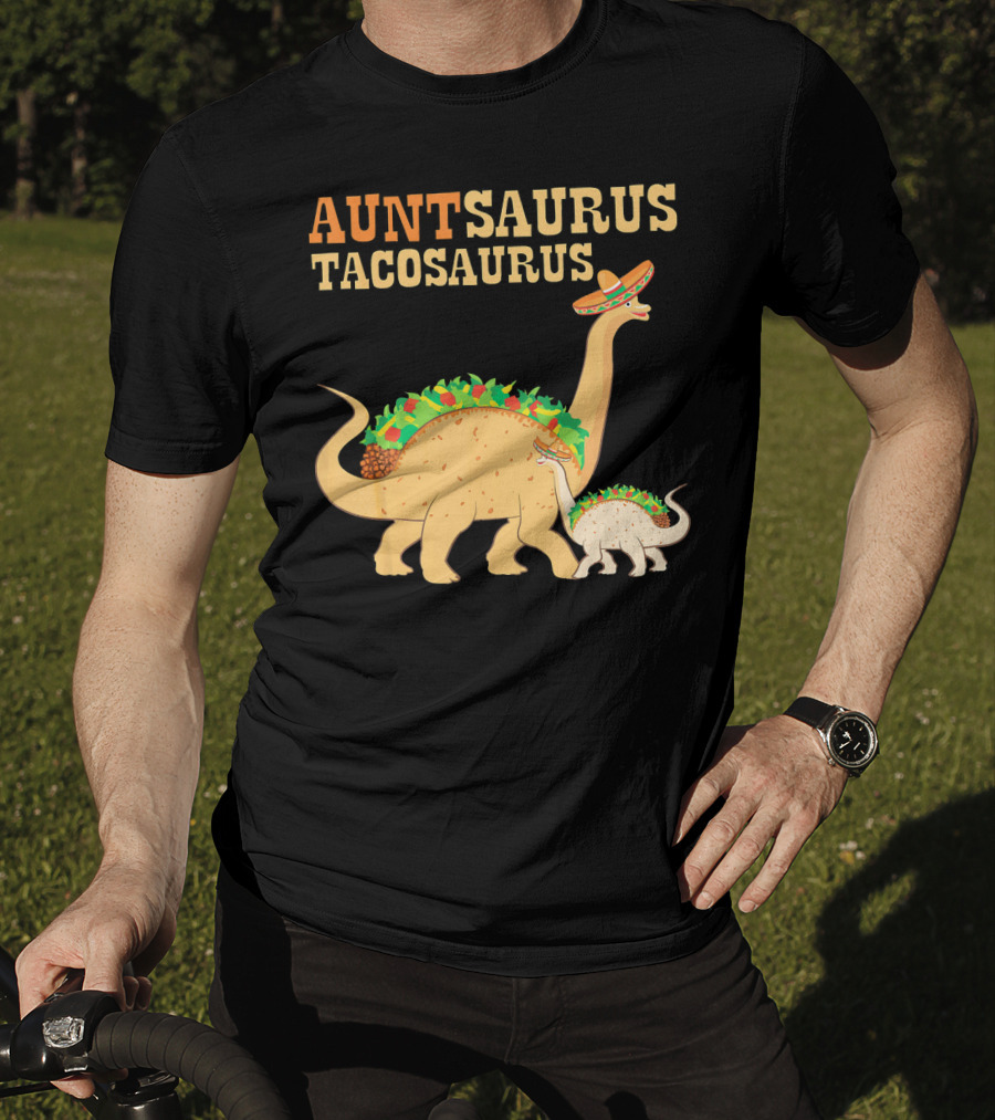 Auntsaurus Tacosaurus Dinosaur Wearing Sombrero Taco Lover T-Shirt