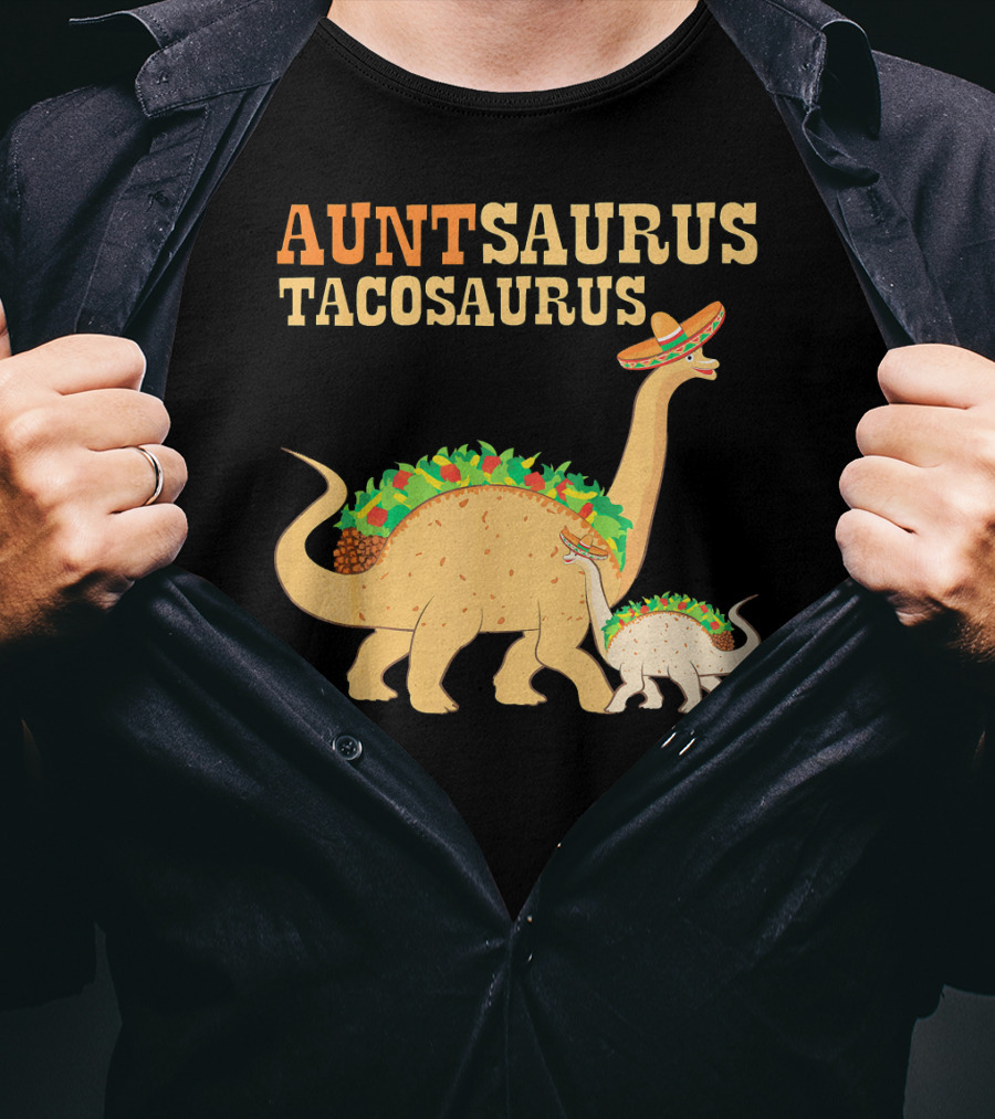 Auntsaurus Tacosaurus Dinosaur Wearing Sombrero Taco Lover T-Shirt