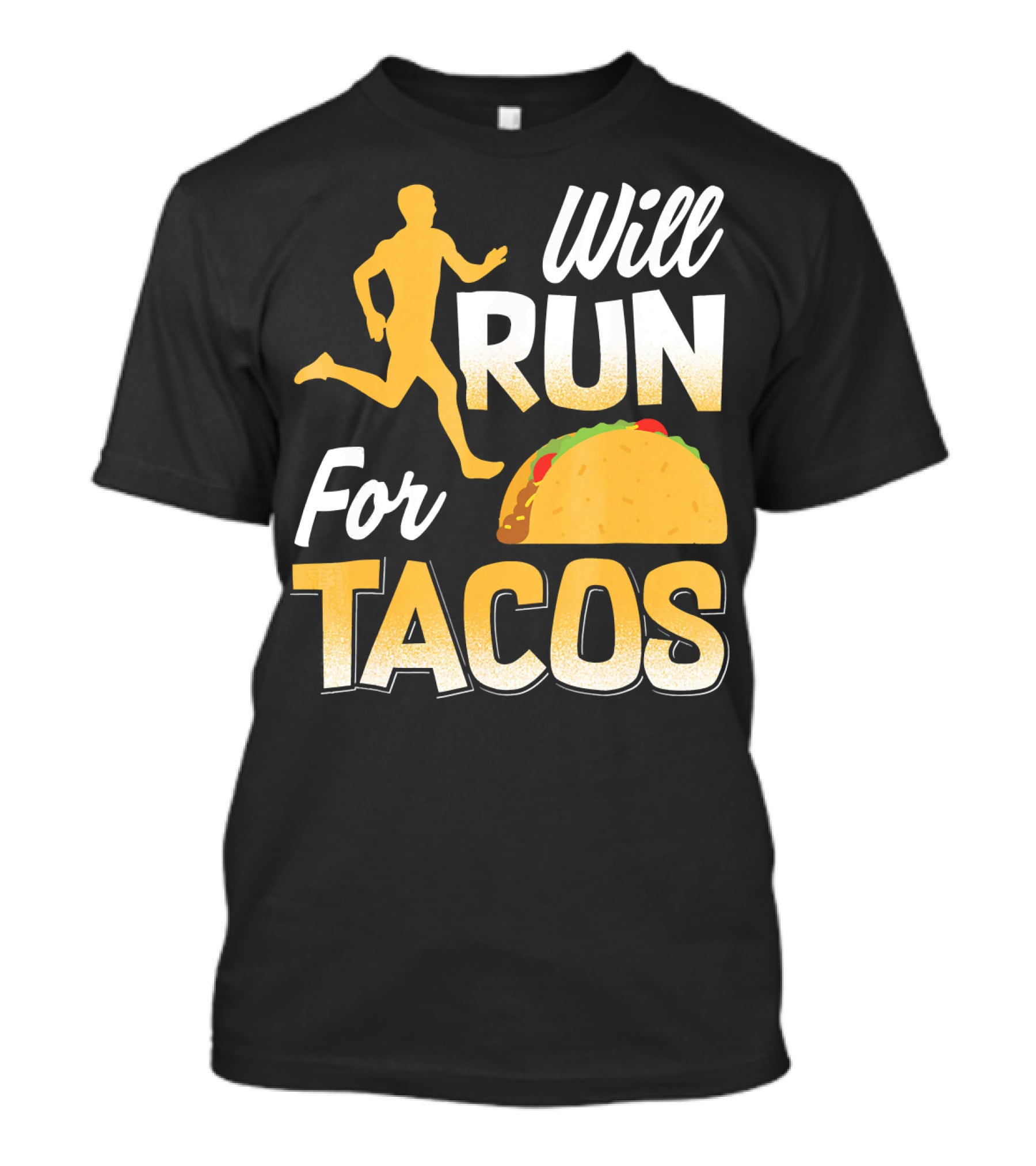 Will Run For Tacos T-Shirt