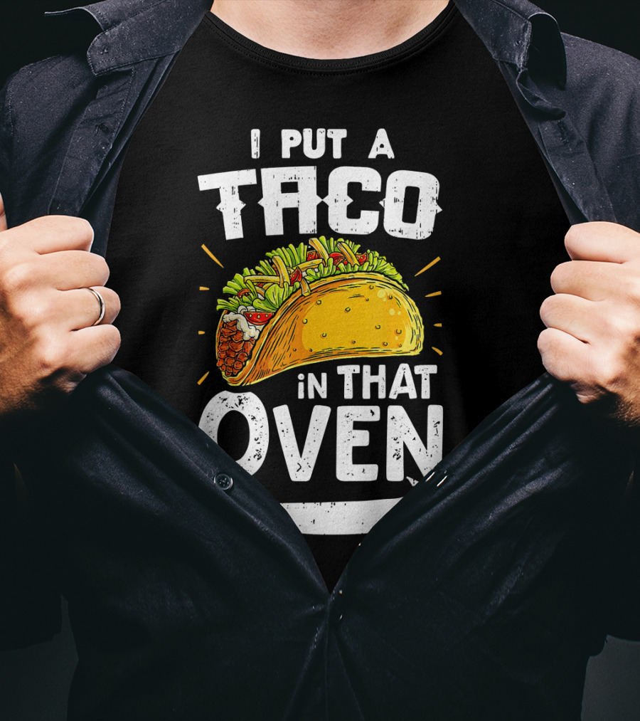 I Put A Taco In That Oven Pregnancy Announcement T-Shirt