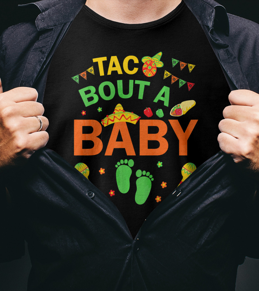 Taco Bout A Baby Fiesta Sombrero And Maracas Pregnancy Announcement T-Shirt
