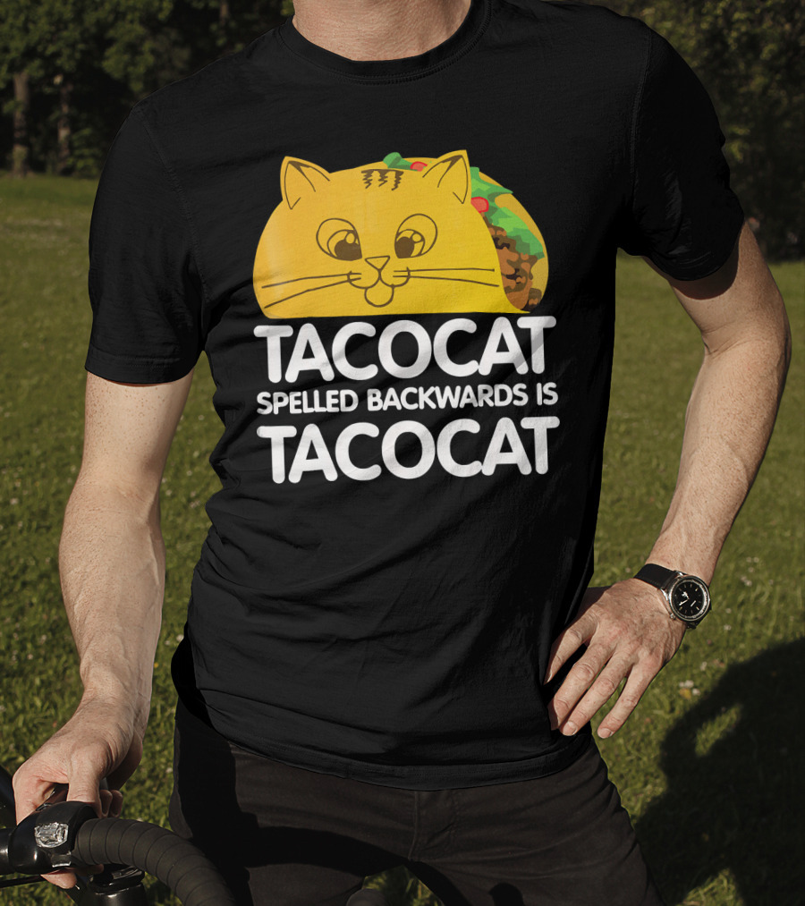 Taco Cat Spelled Backwards Is Tacocat Funny Graphic Taco And Cat Lovers T-Shirt