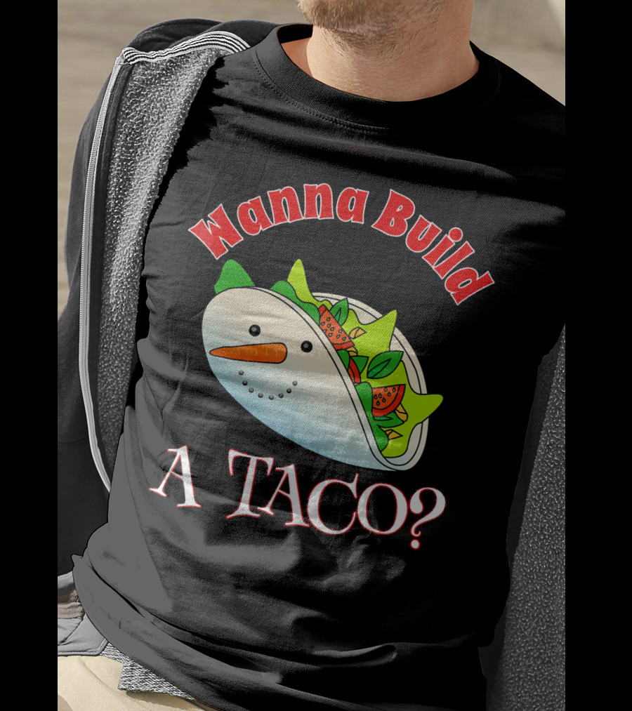Wanna Build A Taco? Funny Christmas Snowman Taco T-Shirt
