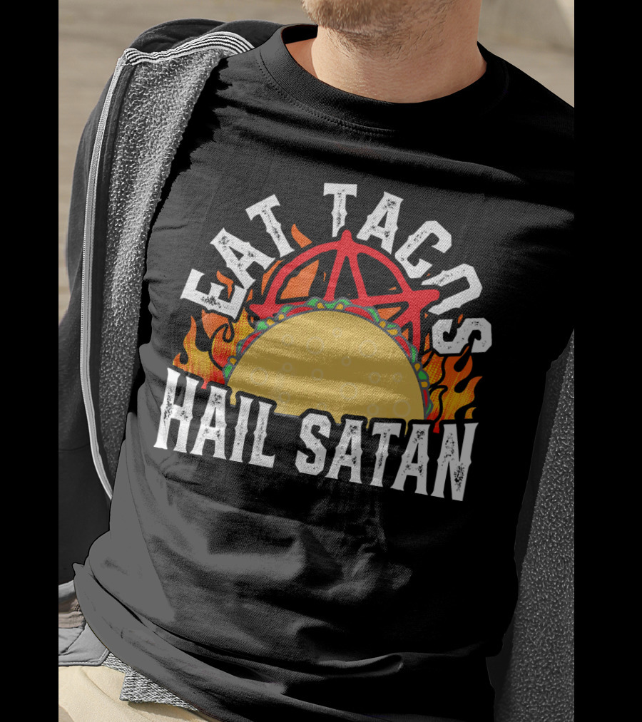 Eat Tacos Hail Satan Anarchy Symbol Flaming Taco T-Shirt