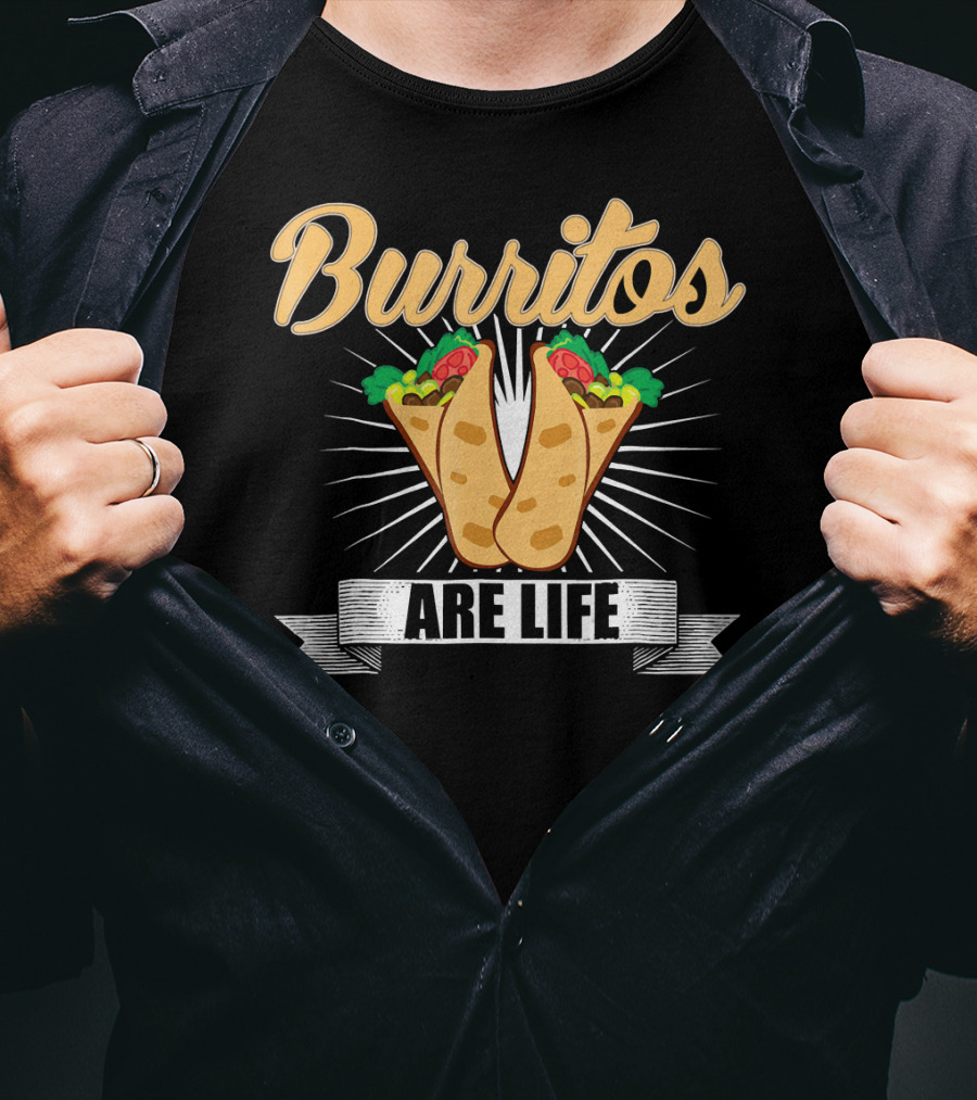 Burritos Are Life Funny Taco Tuesday Burrito Enthusiast T-Shirt