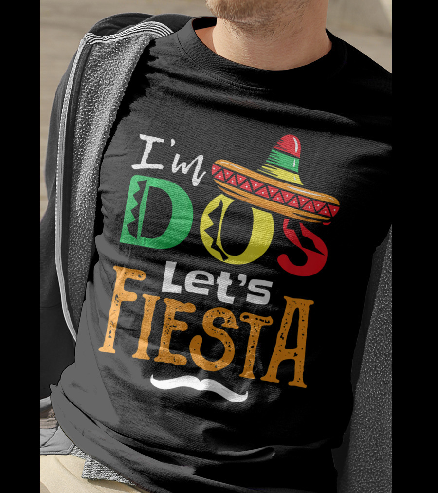 I'm Dos Let's Fiesta Sombrero Fun T-Shirt