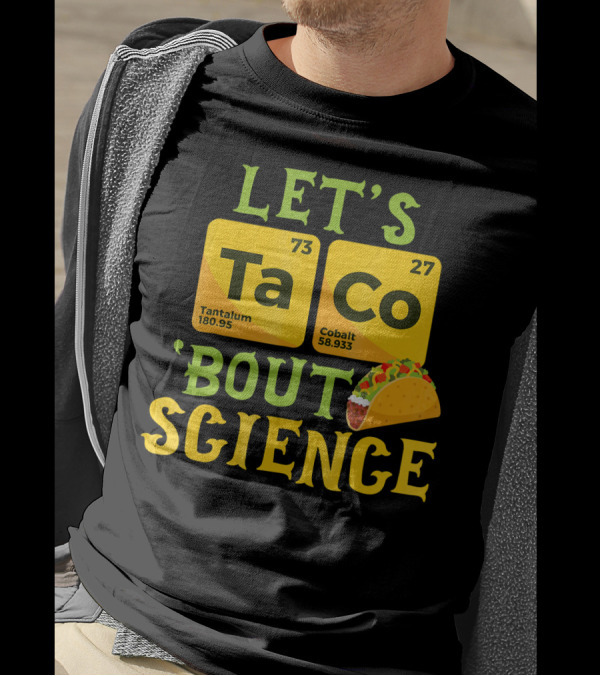 LET'S TA CO TANTALUM COBALT 'BOUT SCIENCE T-Shirt