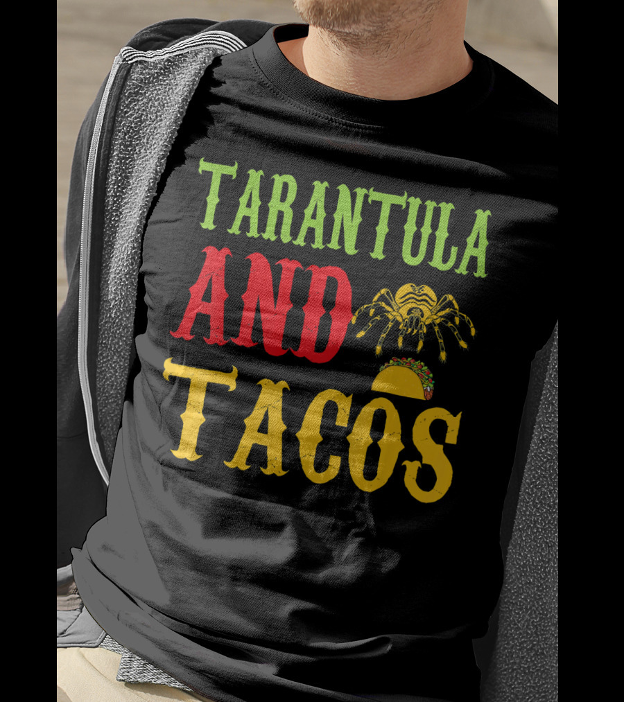 Tarantula And Tacos Pet Lovers Fun T-Shirt