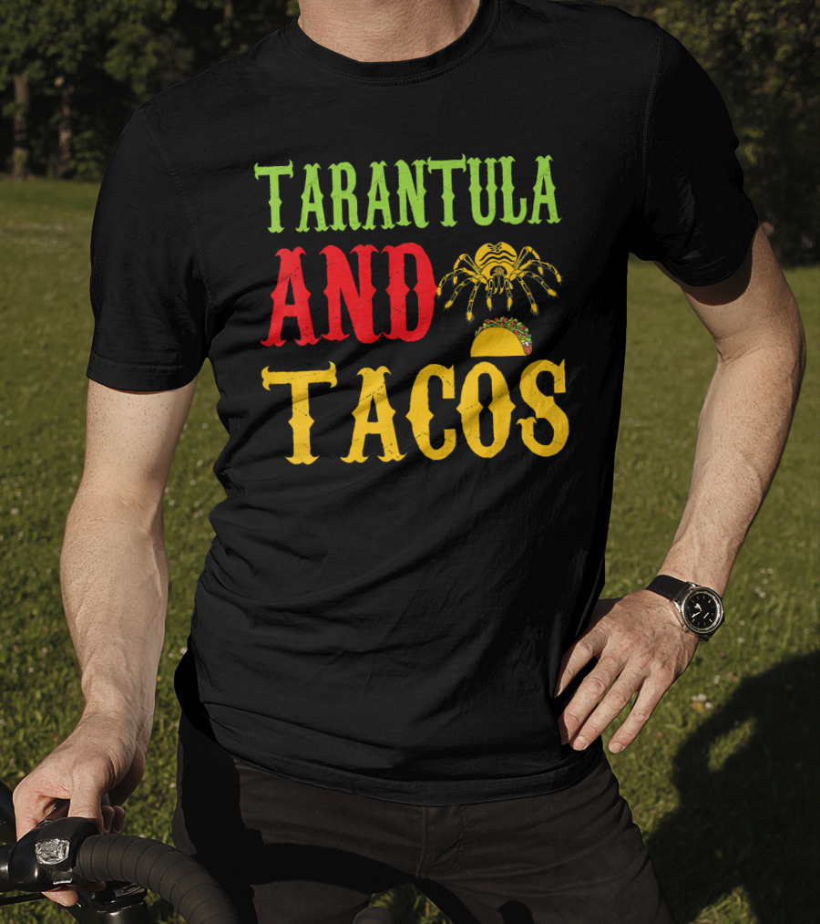 Tarantula And Tacos Pet Lovers Fun T-Shirt