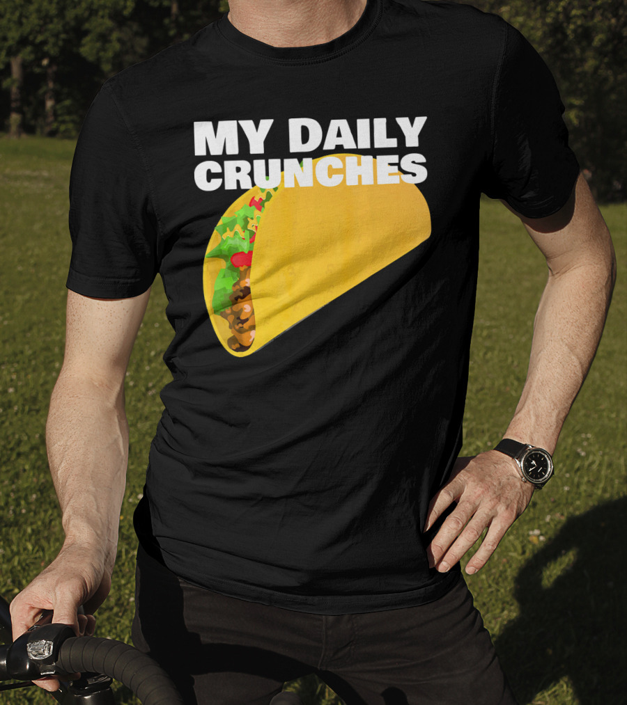 My Daily Crunches Taco Fitness Workout Tacos T-Shirt