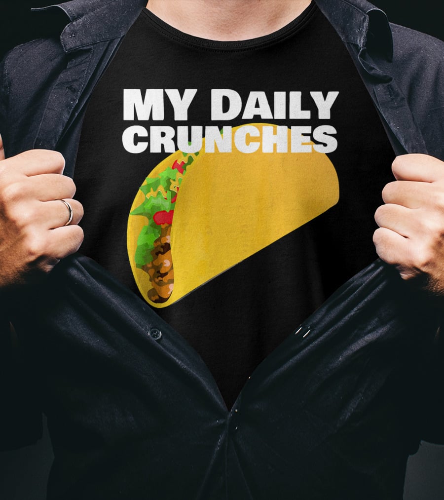 My Daily Crunches Taco Fitness Workout Tacos T-Shirt