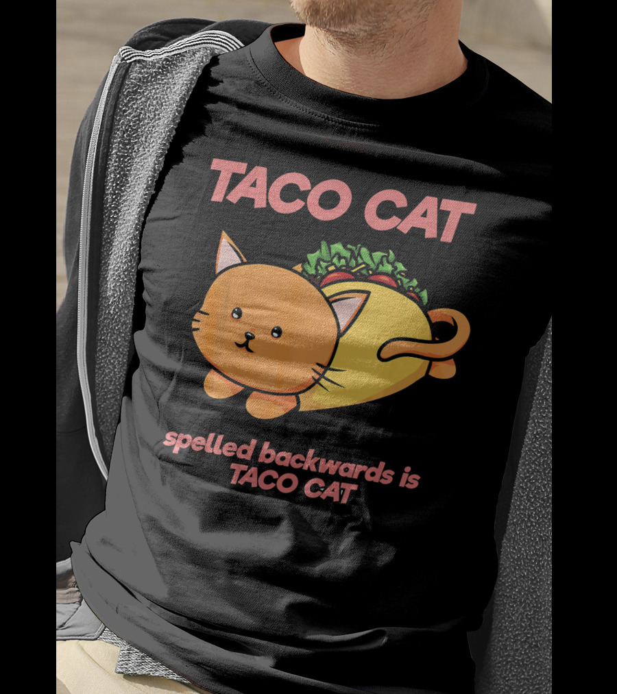 Taco Cat Spelled Backwards Is Taco Cat Cute T-Shirt