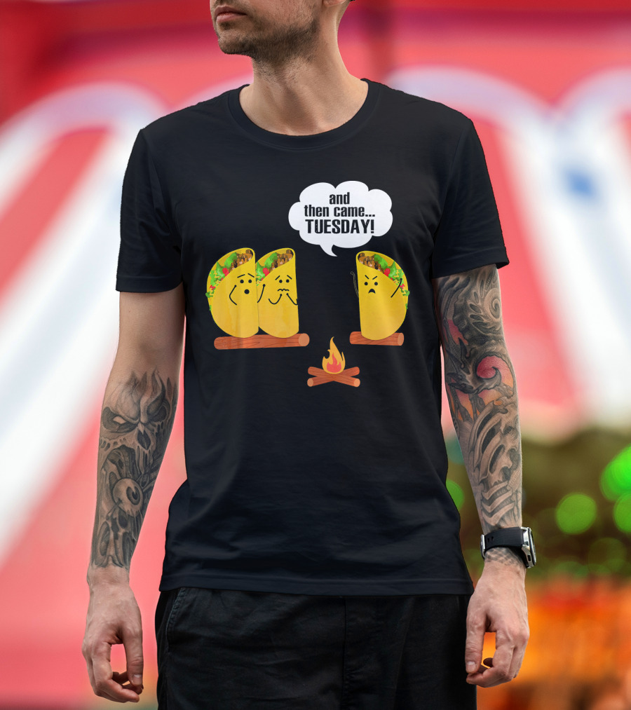 And Then Came Tuesday Taco Scary Story Campfire Scene T-Shirt