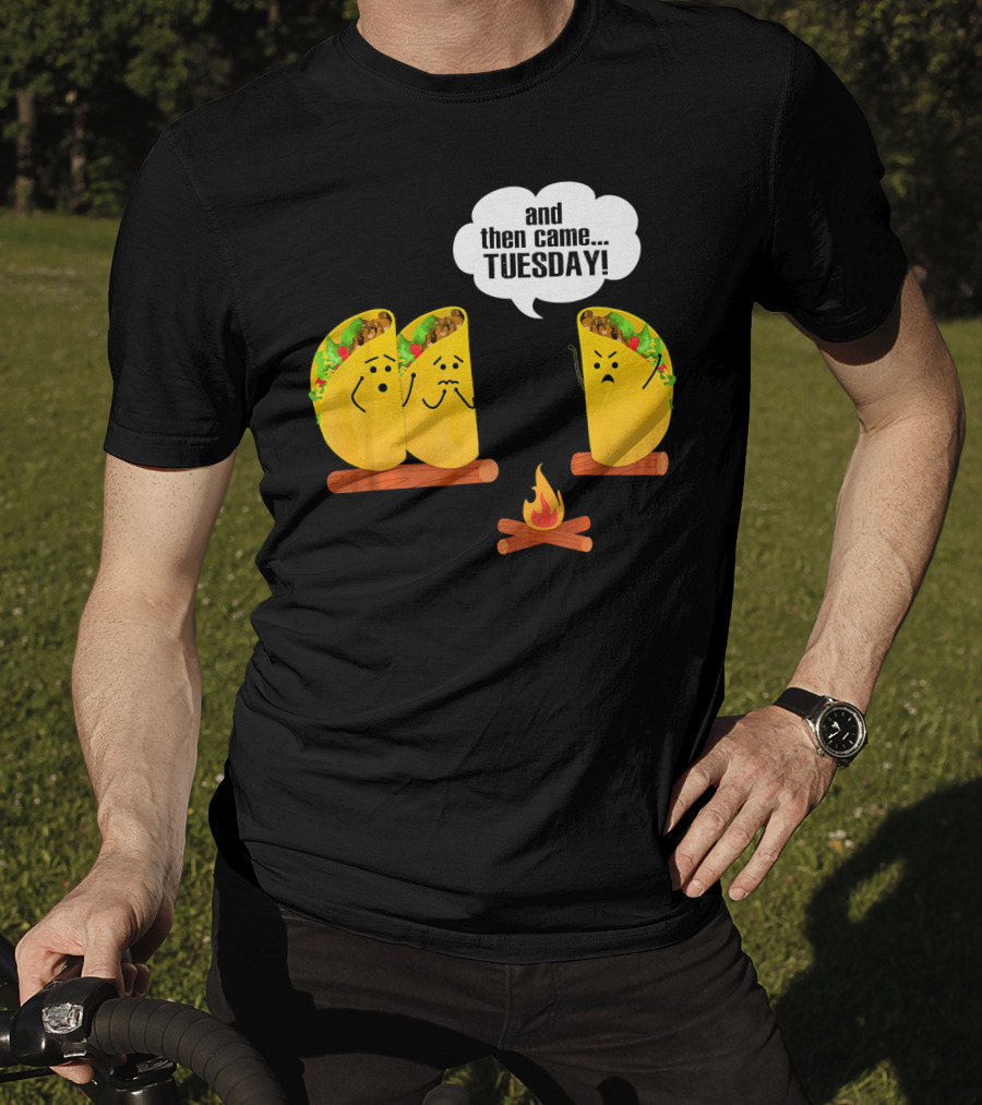 And Then Came Tuesday Taco Scary Story Campfire Scene T-Shirt