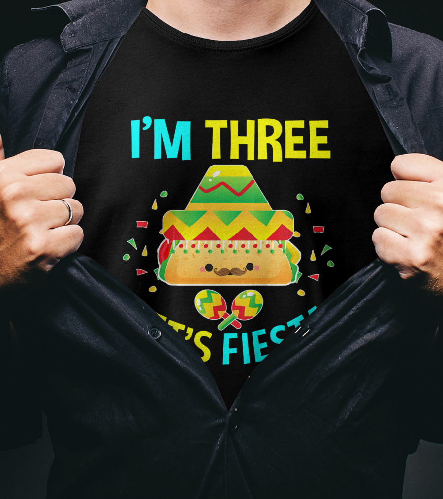 I'm Three Let's Fiesta 3rd Birthday Taco Party T-Shirt