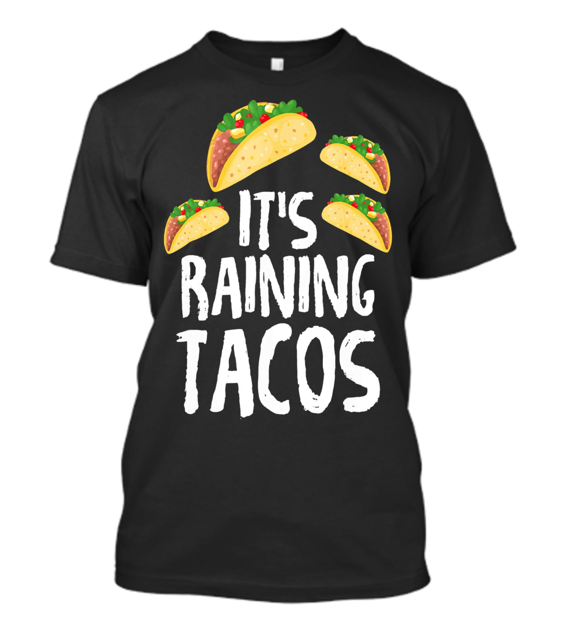 It's Raining Tacos Funny Food T-Shirt