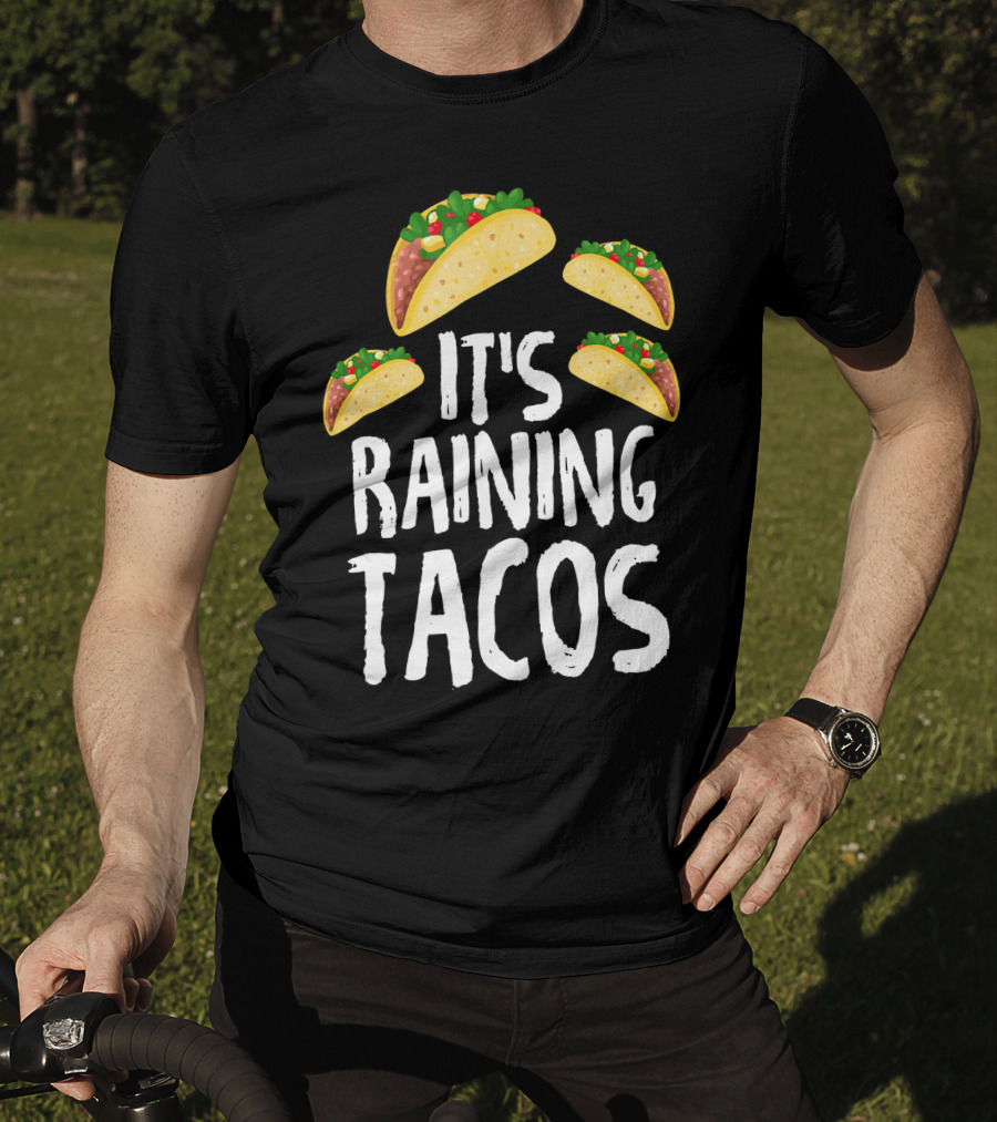 It's Raining Tacos Funny Food T-Shirt