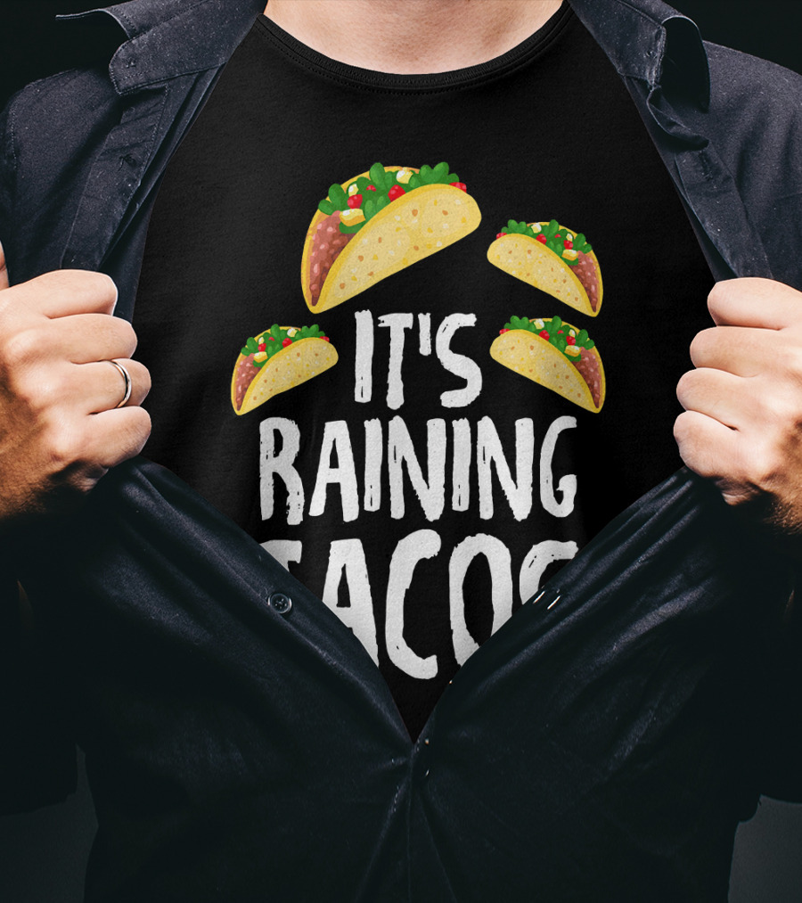 It's Raining Tacos Funny Food T-Shirt