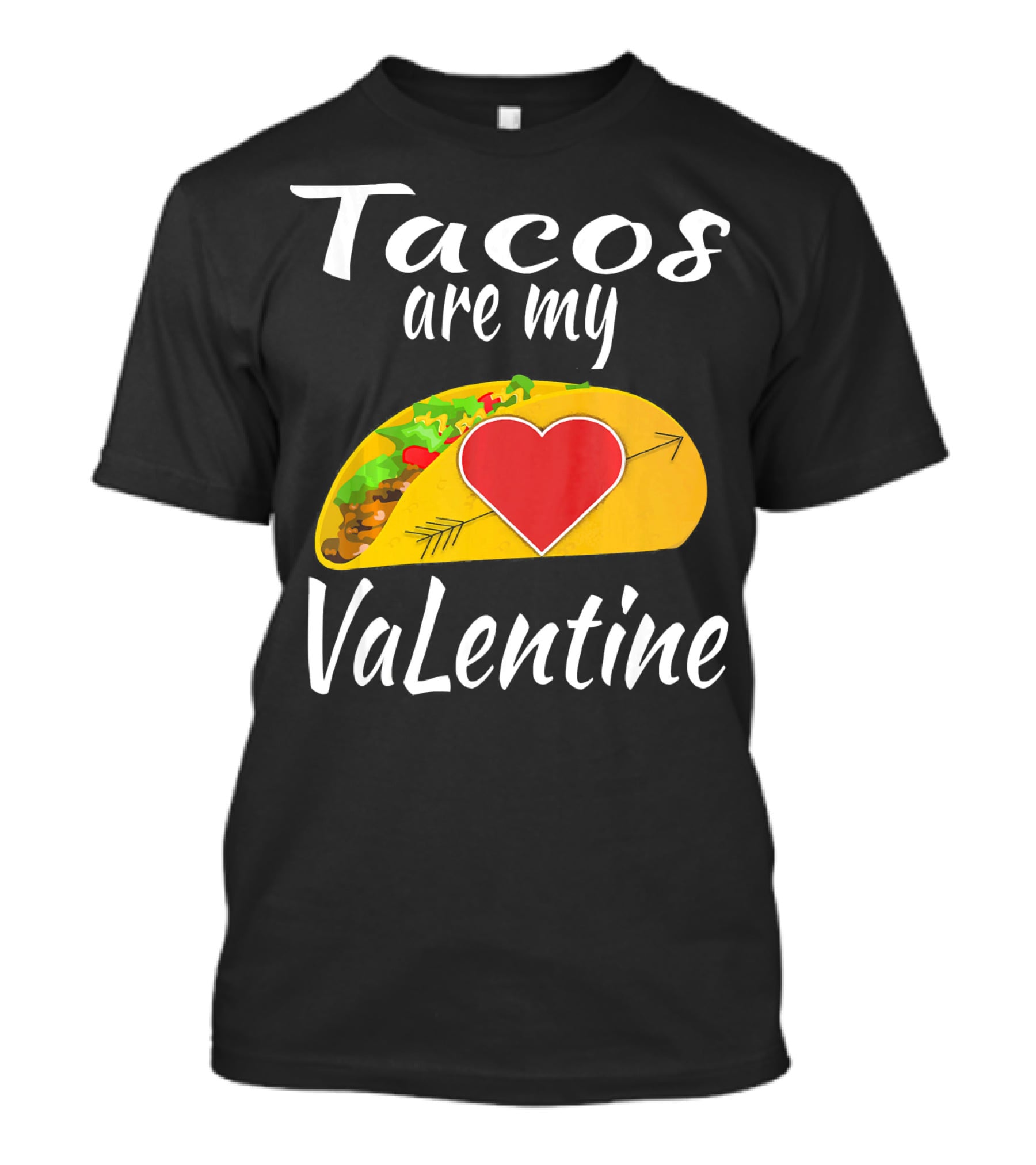 Tacos Are My Valentine Heart Taco Lover T-Shirt