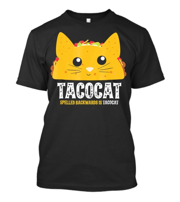 Taco Cat Spelled Backwards Is Tacocat Cute T-Shirt