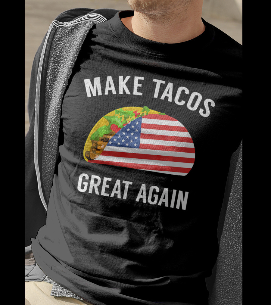 Make Tacos Great Again Funny Taco With American Flag T-Shirt