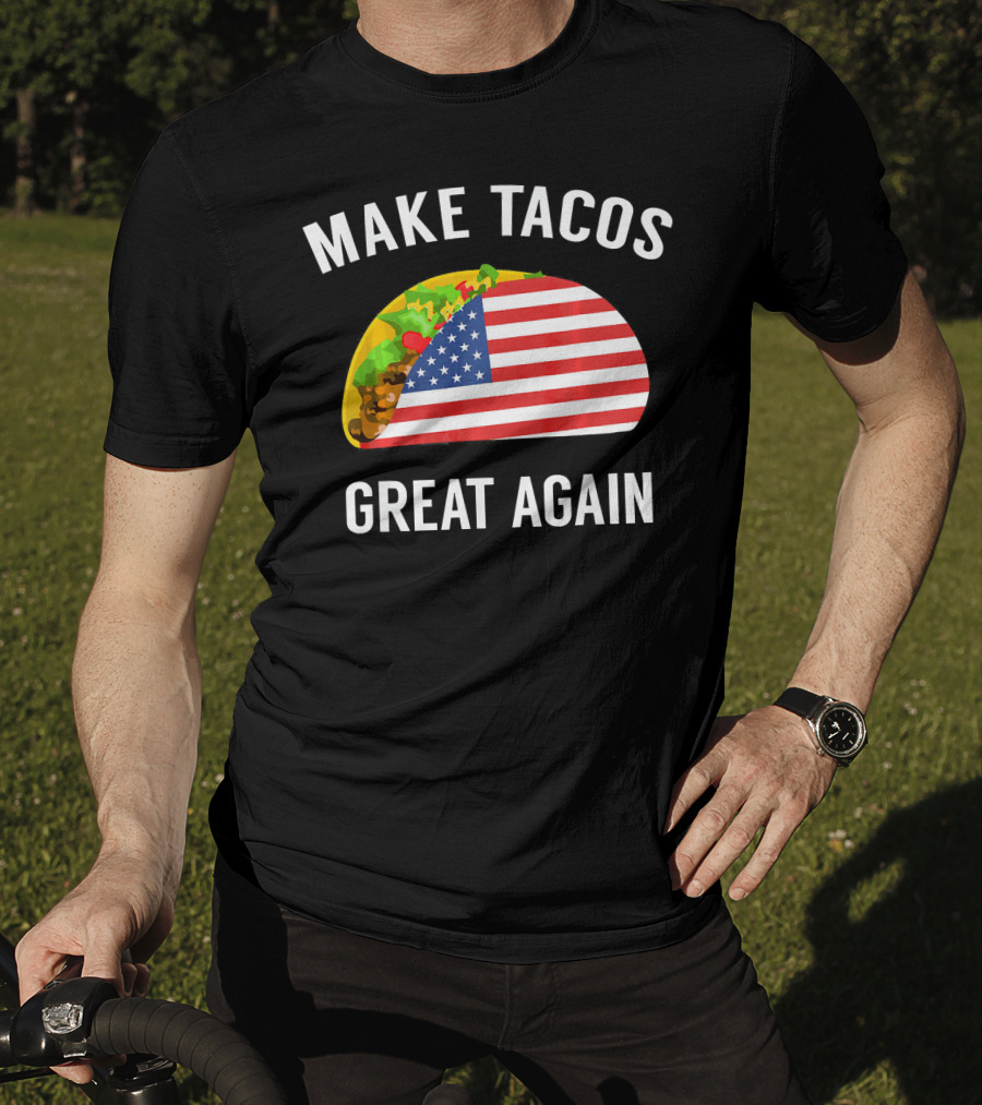 Make Tacos Great Again Funny Taco With American Flag T-Shirt