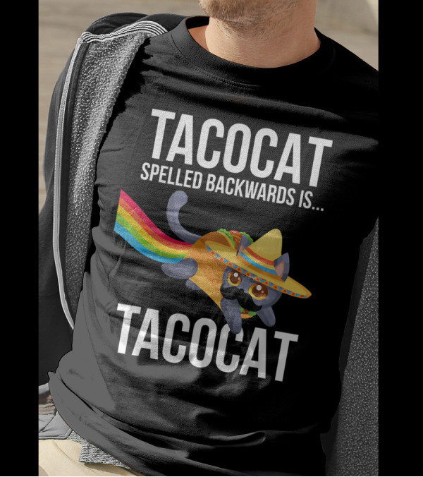 Taco Cat Spelled Backwards Is Tacocat Rainbow Sombrero Palindrome T-Shirt