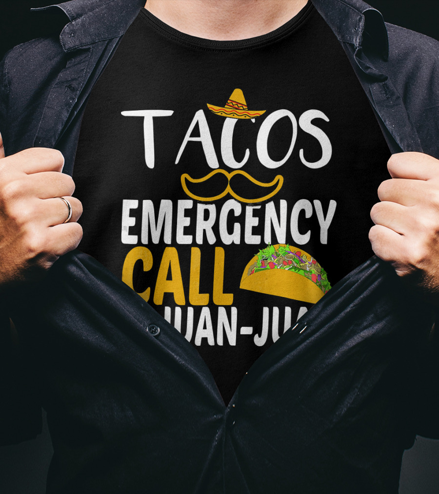 Tacos Emergency Call 9 Juan Juan Sombrero Mustache Taco T-Shirt